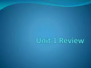 unit 1 review