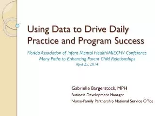 Using Data to Drive Daily Practice and Program Success