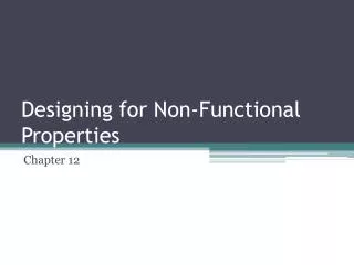 Designing for Non-Functional Properties
