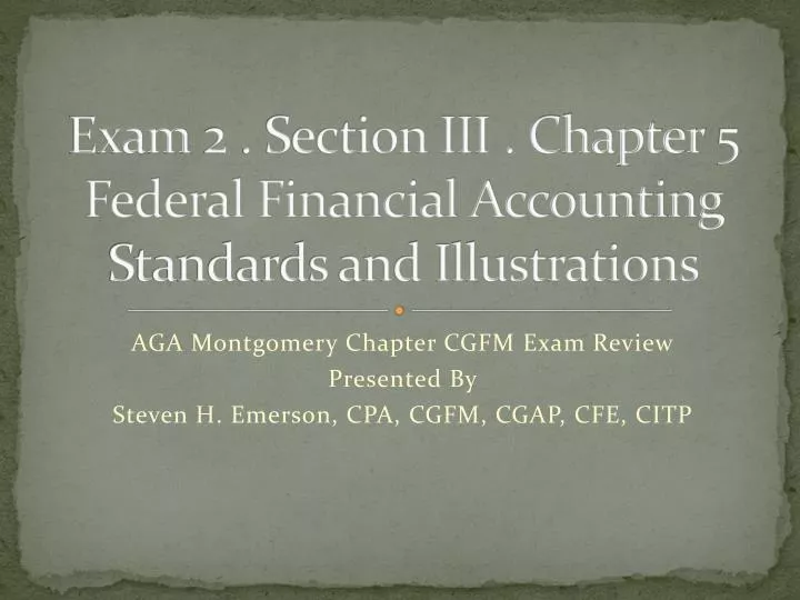exam 2 section iii chapter 5 federal financial accounting standards and illustrations