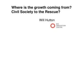 Where is the growth coming from? Civil Society to the Rescue?
