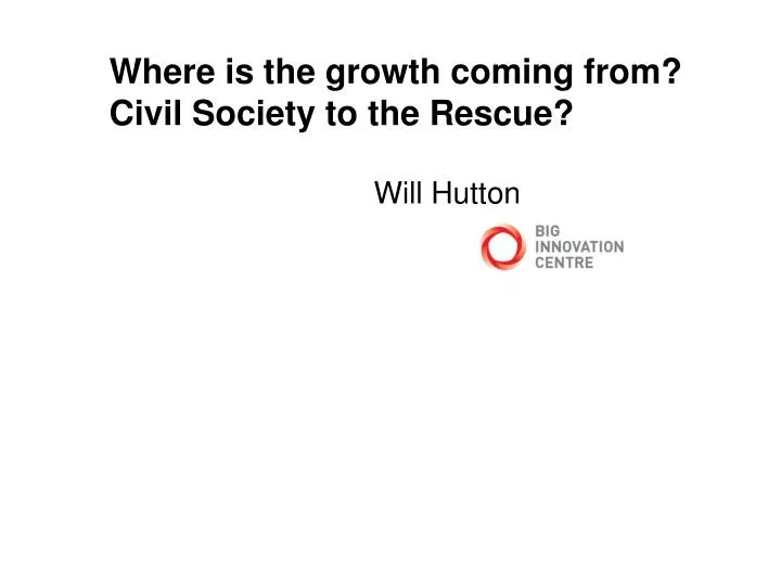 where is the growth coming from civil society to the rescue