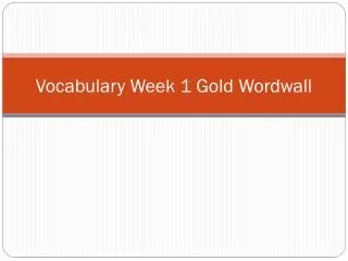 Vocabulary Week 1 Gold Wordwall
