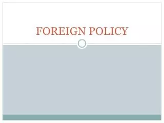 FOREIGN POLICY