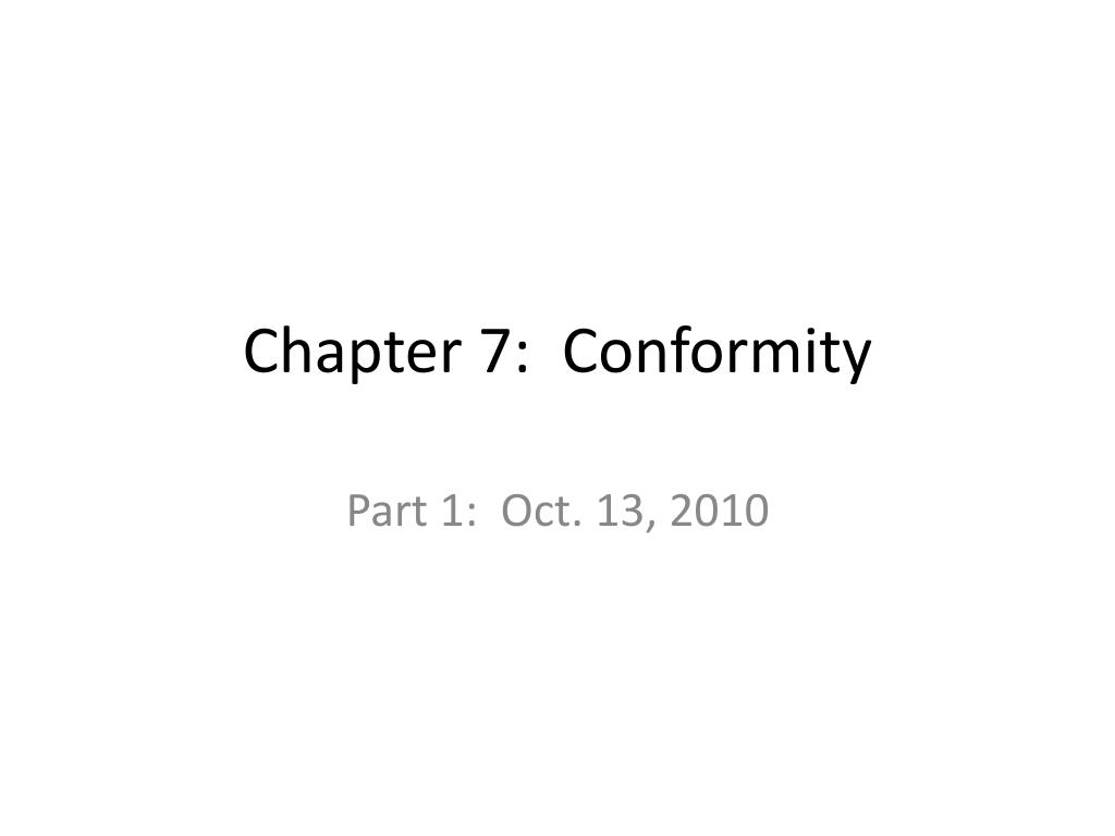 Ppt Chapter 7 Conformity Powerpoint Presentation Free Download Id