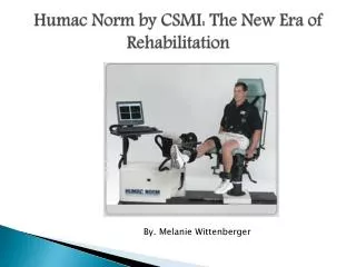 Humac Norm by CSMI: The New Era of Rehabilitation