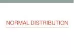 Normal distribution - slide 1