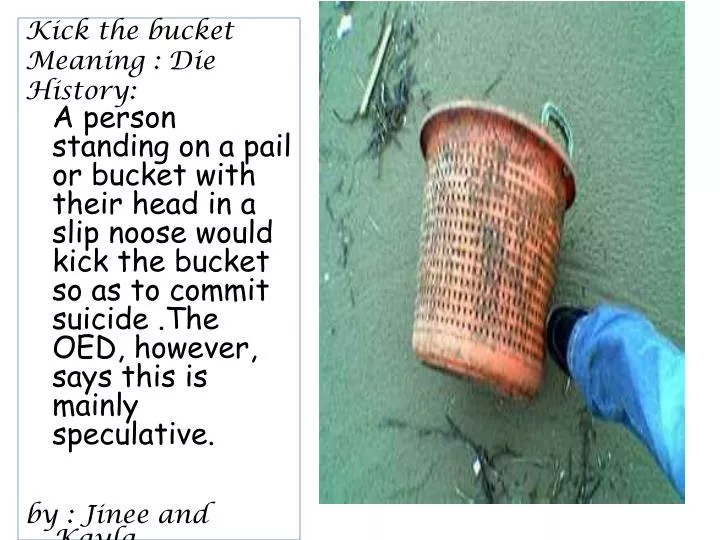 Kicking the bucket