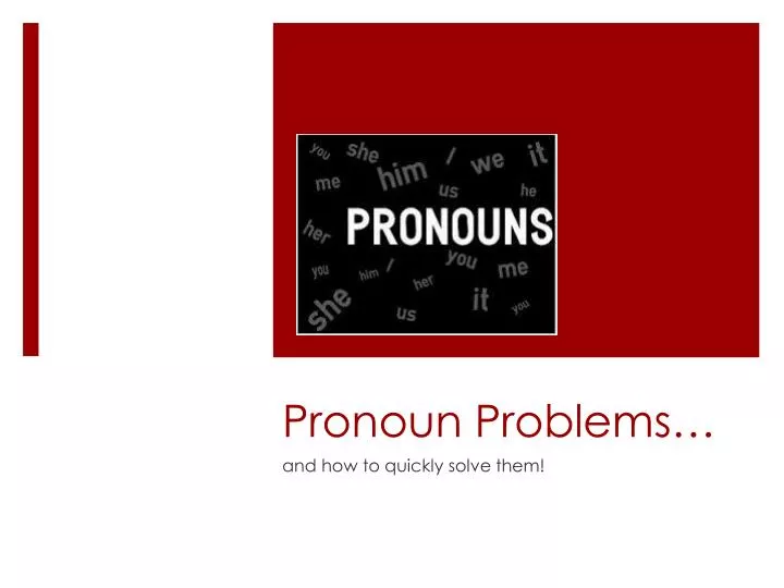 pronoun problems