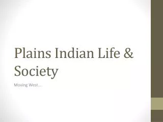 Plains Indian Life &amp; Society