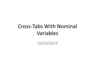 Cross-Tabs With Nominal Variables