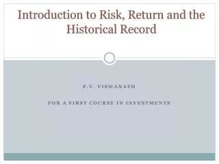 Introduction to Risk, Return and the Historical Record