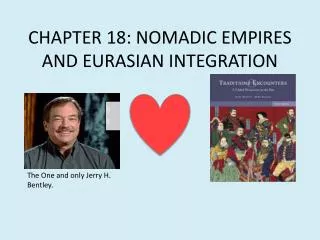 CHAPTER 18: NOMADIC EMPIRES AND EURASIAN INTEGRATION
