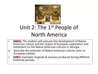 Unit 2: The 1 st People of North America