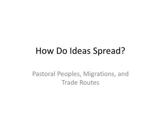 How Do Ideas Spread?