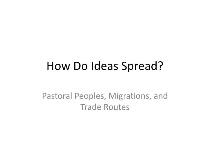 how do ideas spread