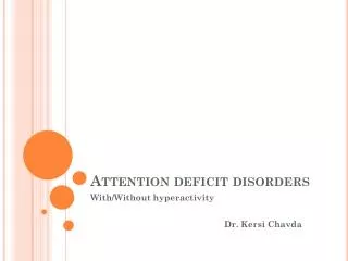 Attention deficit disorders