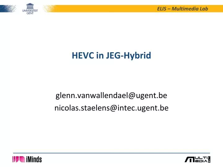 glenn vanwallendael @ ugent be nicolas staelens @ intec ugent be