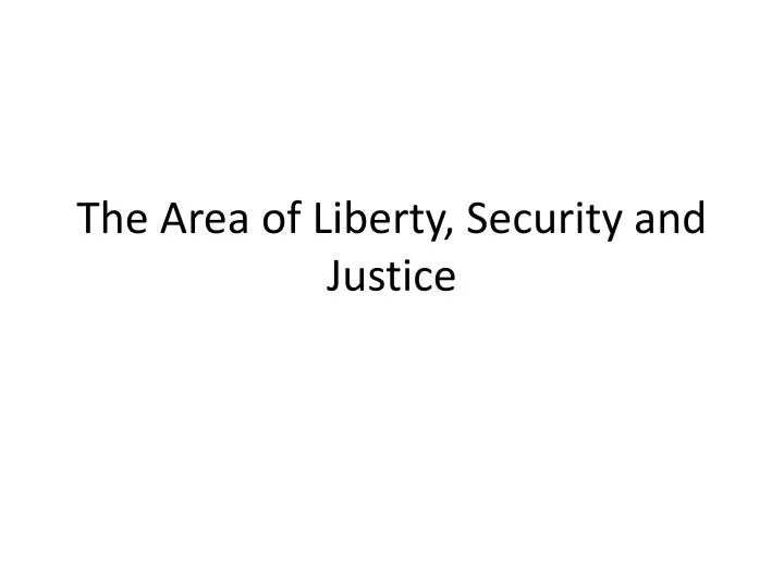 the area of liberty security and justice