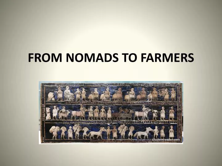 from nomads to farmers