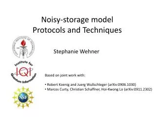 Noisy-storage model Protocols and Techniques