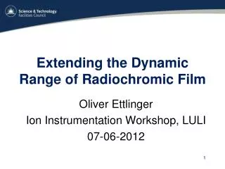 Extending the Dynamic Range of Radiochromic Film