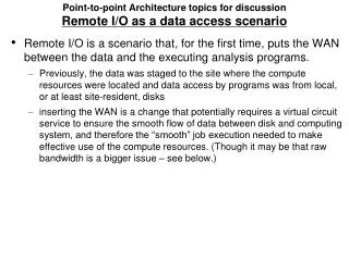 Point-to-point Architecture topics for discussion Remote I/O as a data access scenario