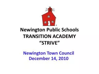 Newington Public Schools TRANSITION ACADEMY “STRIVE”