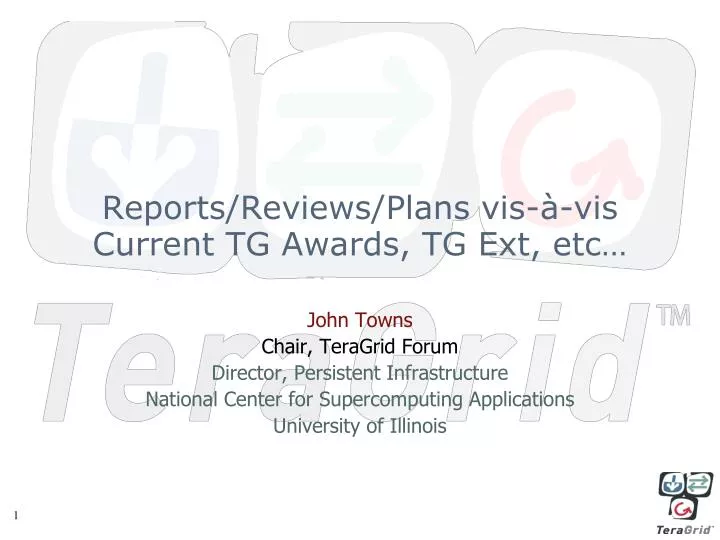 reports reviews plans vis vis current tg awards tg ext etc