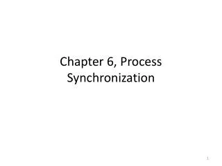 Chapter 6, Process Synchronization