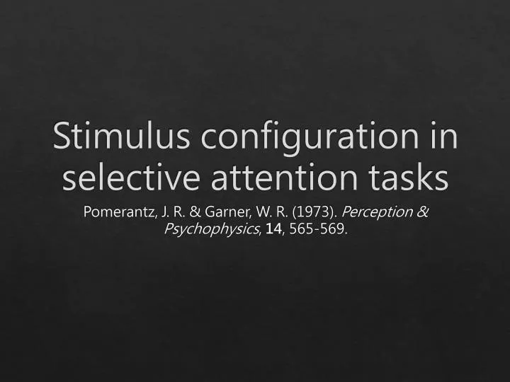 stimulus configuration in selective attention tasks