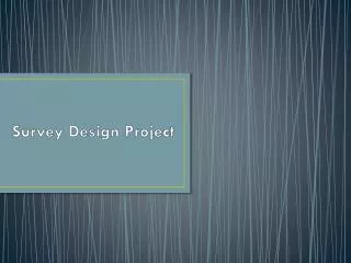 Survey Design Project