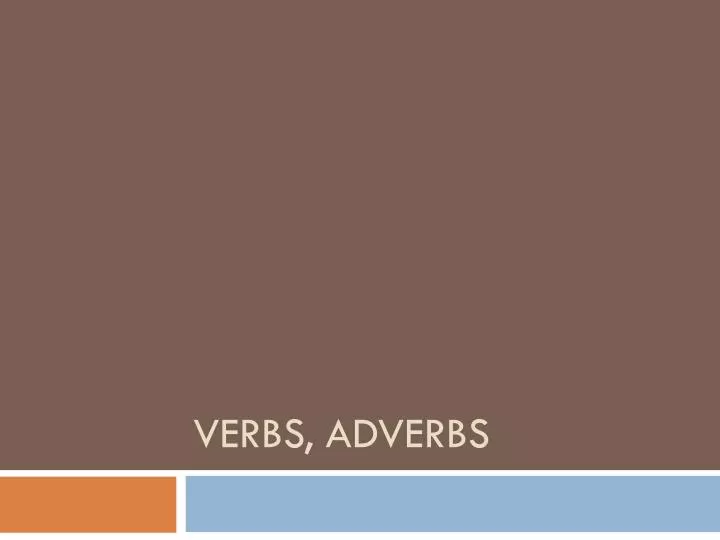 verbs adverbs