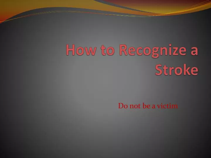 how to recognize a stroke