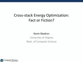 Cross-stack Energy Optimization: Fact or Fiction?