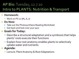 AP Bio: Tuesday, 12.7.10 Intro to PLANTS: Nutrition &amp; Transport