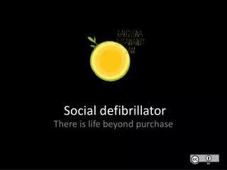 Social defibrillator