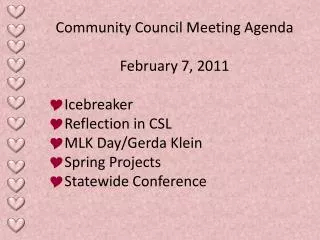 Community Council Meeting Agenda February 7, 2011 Icebreaker Reflection in CSL