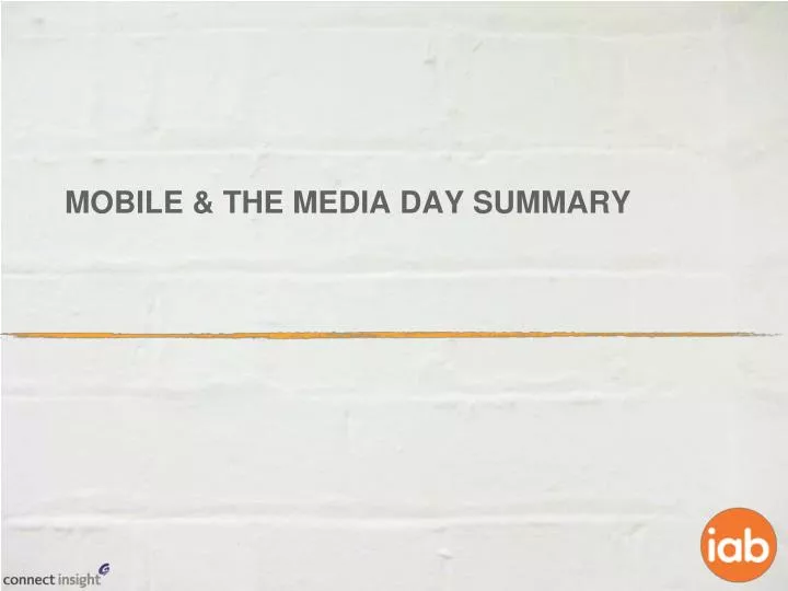 mobile the media day summary