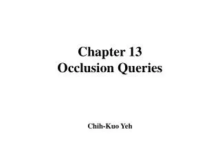 Chapter 13 Occlusion Queries