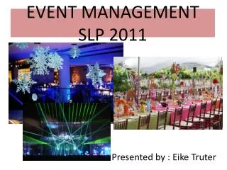 EVENT MANAGEMENT SLP 2011
