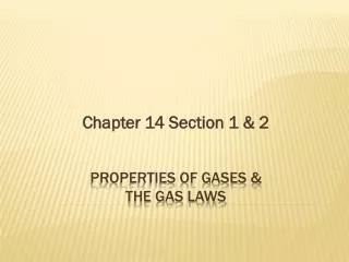 Properties of Gases &amp; The gas Laws