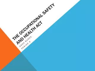 The Occupational Safety and Health Act