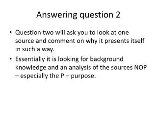 Answering question 2