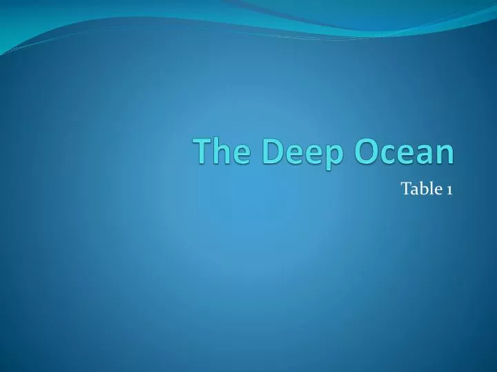 the deep ocean