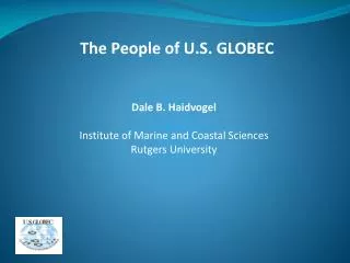 Dale B. Haidvogel Institute of Marine and Coastal Sciences Rutgers University