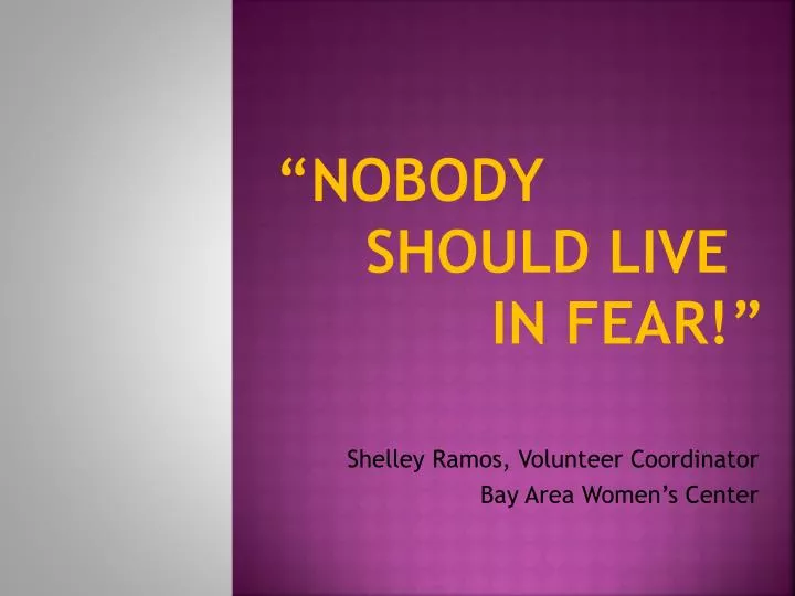 nobody should live in fear