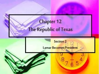 Chapter 12 The Republic of Texas