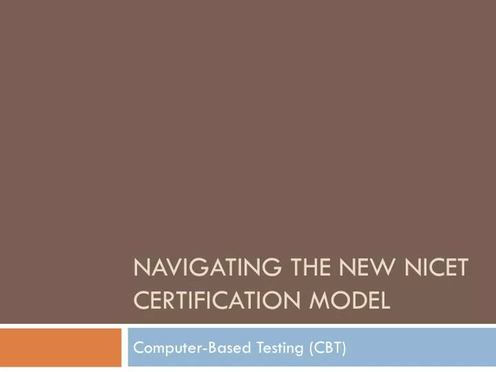navigating the new nicet certification model