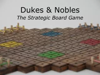 Dukes &amp; Nobles The Strategic Board Game